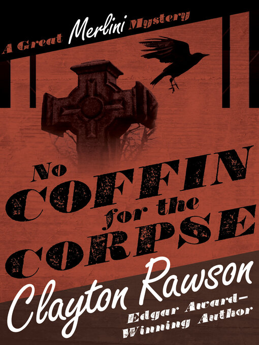 Title details for No Coffin for the Corpse by Clayton Rawson - Available